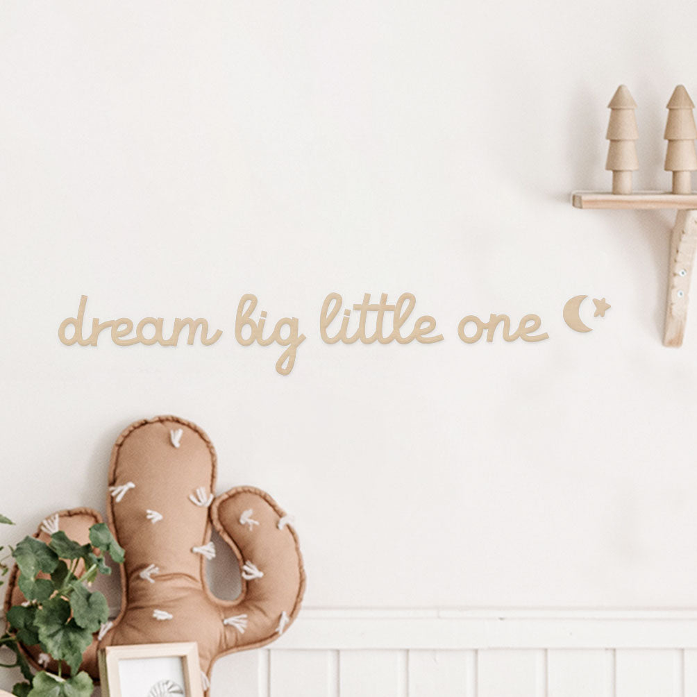 Scritta in Legno Dream Big Little One - Decochic
